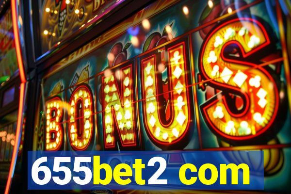 655bet2 com